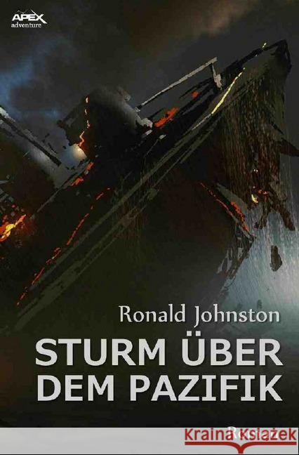 STURM ÜBER DEM PAZIFIK : Ein klassischer Abenteuer-Roman Johnston, Ronald 9783750239319