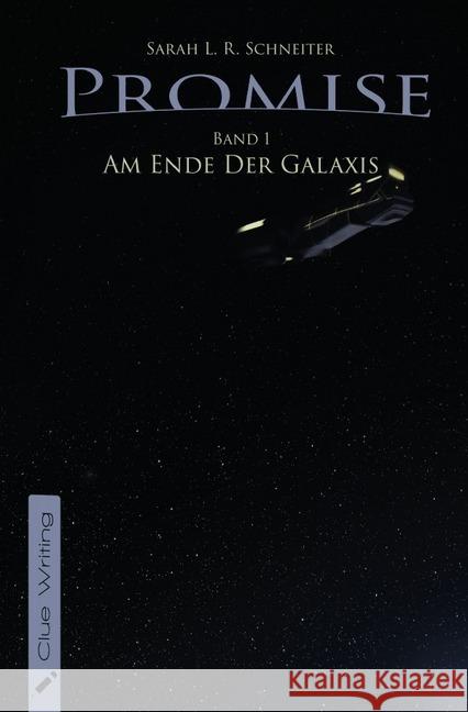 Promise : Am Ende der Galaxis Schneiter, Sarah L. R. 9783750240780 epubli