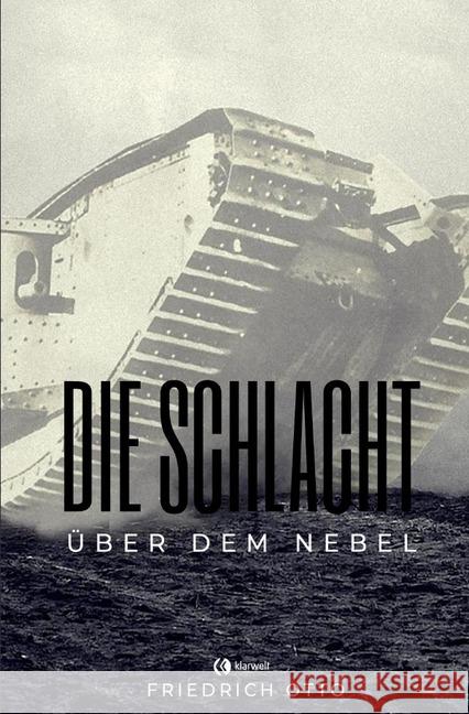 Die Schlacht über dem Nebel Otto, Friedrich 9783750241923 epubli