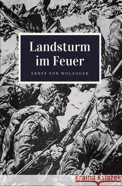 Landsturm im Feuer Wolzogen, Ernst von 9783750242289 epubli