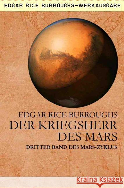 DER KRIEGSHERR DES MARS : Dritter Band des MARS-Zyklus Burroughs, Edgar Rice 9783750243071