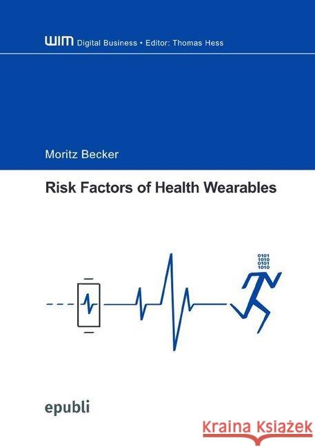 Risk Factors of Health Wearables Becker, Moritz 9783750243613 epubli