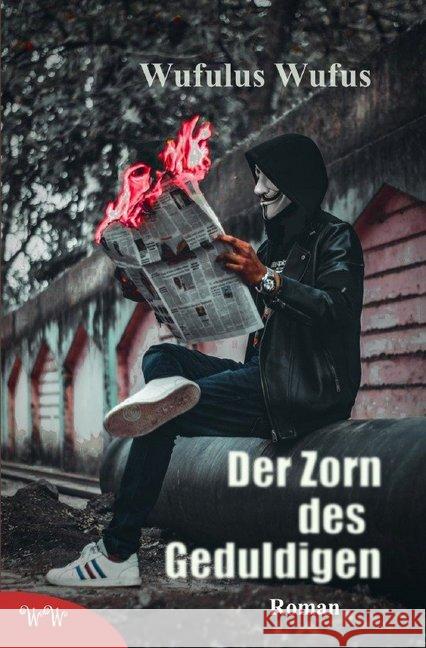 Der Zorn des Geduldigen Wufus, Wufulus 9783750243798 epubli