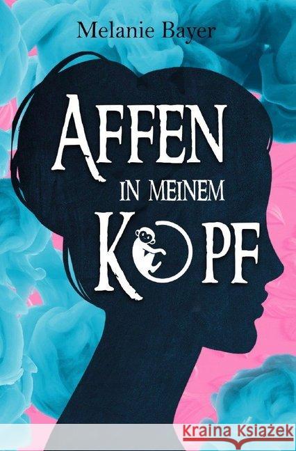 Affen in meinem Kopf Bayer, Melanie 9783750244023