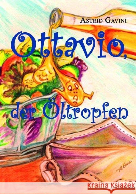 Ottavio, der Öltropfen Gavini, Astrid 9783750246430