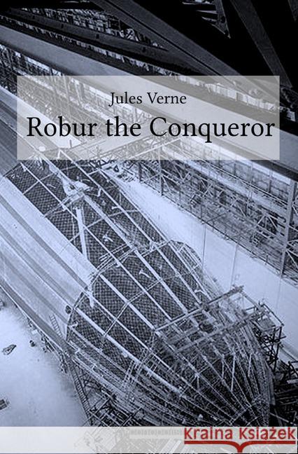 Robur the Conqueror Verne, Jules 9783750246966