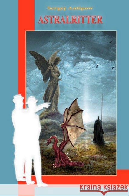Astralritter Antipow, Sergej 9783750248113