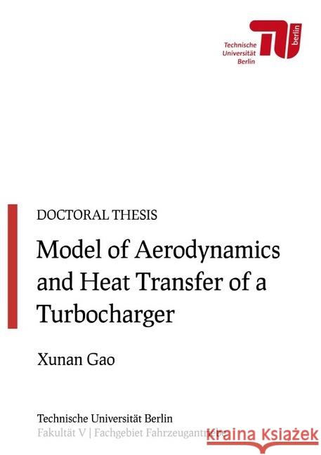 Model of Aerodynamics and Heat Transfer of a Turbocharger Gao, Xunan 9783750248151 epubli