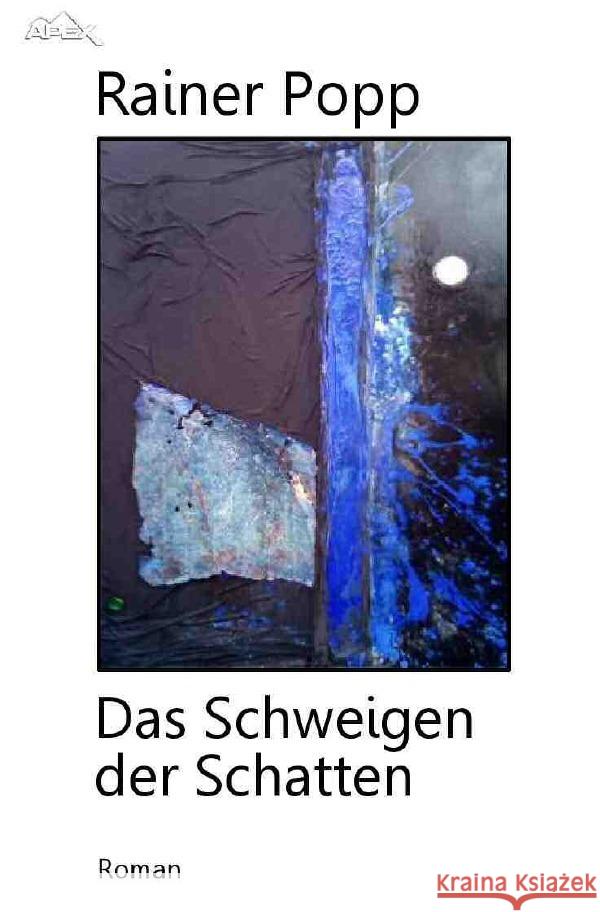 DAS SCHWEIGEN DER SCHATTEN Popp, Rainer 9783750248434