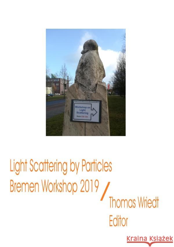 Light Scattering by Particles, Bremen Workshop 2019 Wriedt, Thomas 9783750249899 epubli