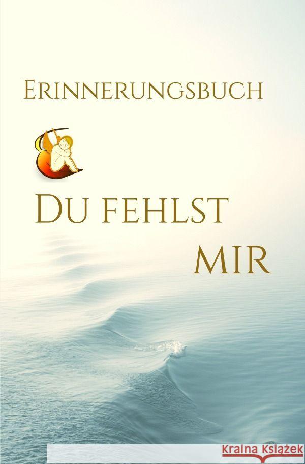 Mein Erinnerungsbuch : Du fehlst mir Voisin, Jan 9783750250109