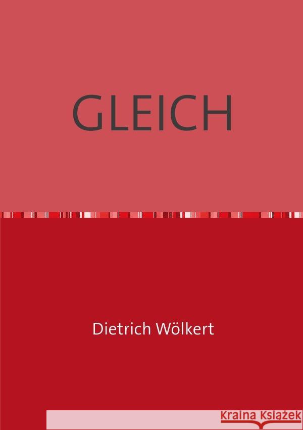 GLEICH : oder zwischen Leben und Tod Wölkert, Dietrich 9783750253858