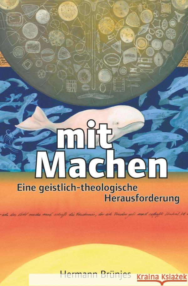 Mit Machen : Eine geistlich-theologische Herausforderung Brünjes, Hermann 9783750254336 epubli