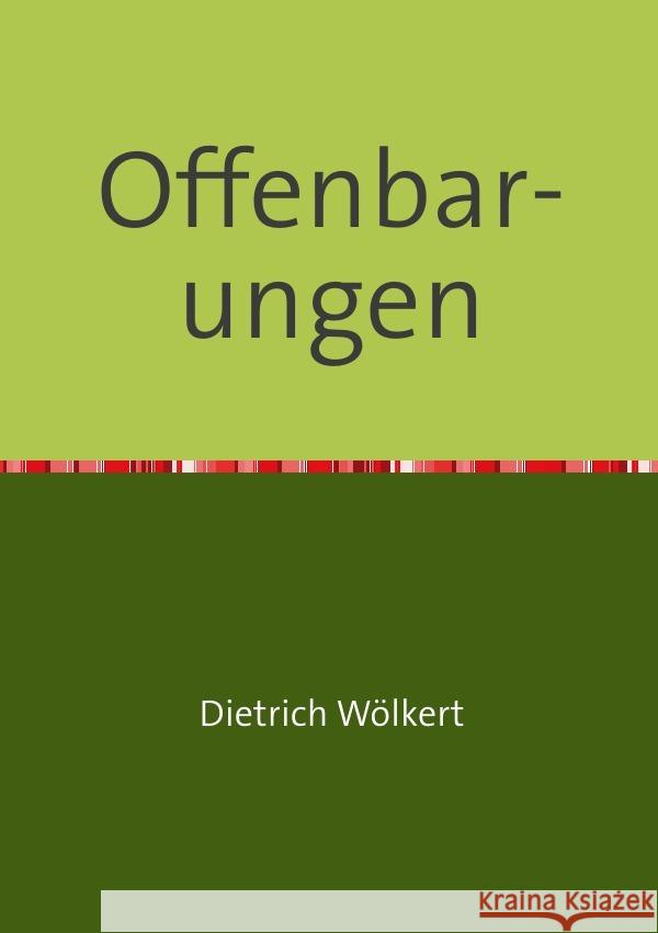 Offenbarungen : Teil 1 - Im fünfzigsten Jahr Wölkert, Dietrich 9783750254770