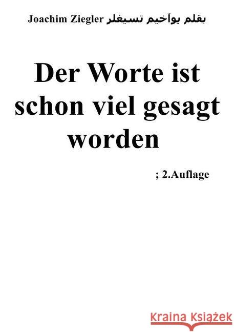Der Worte ist schon viel gesagt worden ; 2.Auflage Ziegler, Joachim 9783750255135