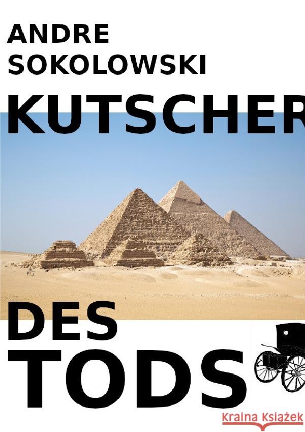 KUTSCHER DES TODS : Ein deutscher Schwank Sokolowski, Andre 9783750255166