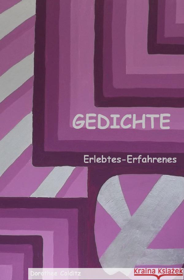 Gedichte : Erlebtes und Erfahrenes Colditz, Dorothee 9783750257399