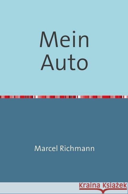 Mein Auto Richmann, Marcel 9783750258037 epubli