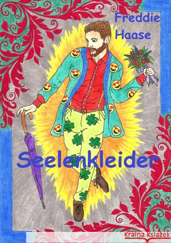 Seelenkleider Haase, Freddie 9783750259379 epubli