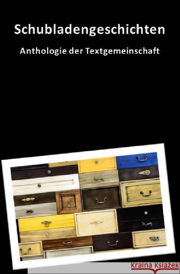 Schubladengeschichten Textgemeinschaft, Anthologie 9783750260405