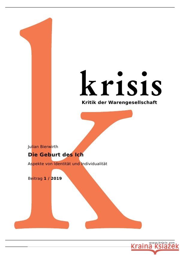 Die Geburt des Ich - Krisis 1/ 2019 : Aspekte von Identität und Individualität Bierwirth, Julian 9783750261471