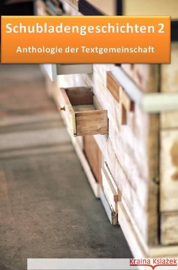 Schubladengeschichten Textgemeinschaft, Anthologie 9783750262065