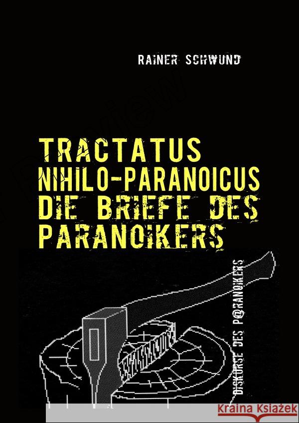 Tractatus Nihilio-Paranoicus V : Die Briefe des Paranoikers Schwund, Rainer 9783750267367