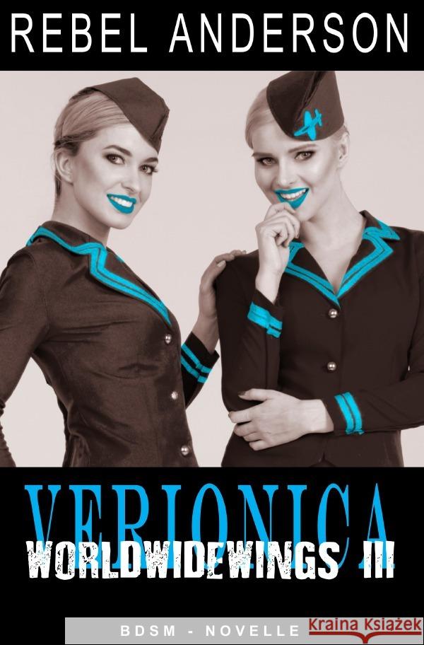 Veronica - World Wide Wings 3 Anderson, Rebel 9783750268203