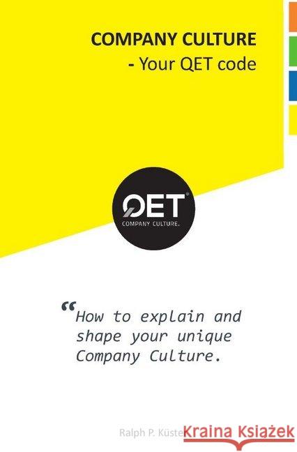 Company Culture : Your QET code Küster, Ralph P. 9783750269453