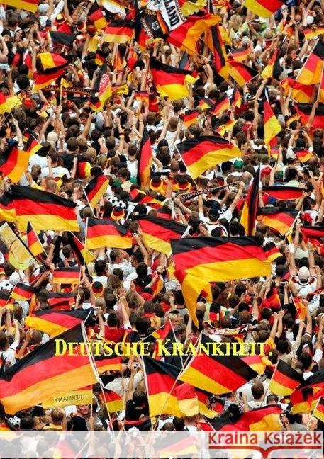 Deutsche Krankheit. Poleev, Andrej 9783750271012 epubli