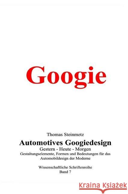 Design / Googie : Gestaltungselemente, Formen und Bedeutungen für das Design der Moderne Steinmetz, Thomas 9783750271951