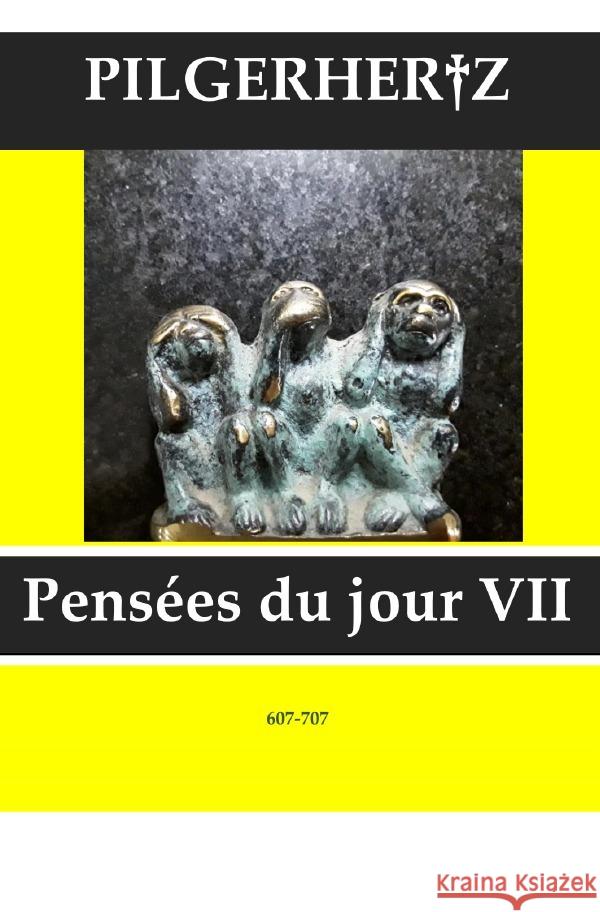 Pensées du jour VII : Verfehlte Ziele Pilgerhertz, XY 9783750272552 epubli
