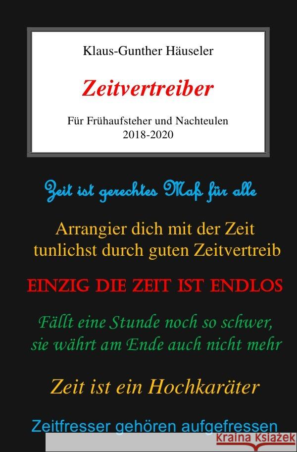 Zeitvertreiber : Für Frühaufsteher und Nachteulen Häuseler, Klaus-Gunther 9783750272811