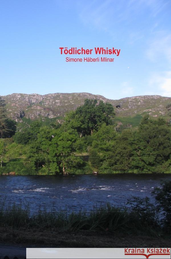 Tödlicher Whisky Häberli Mlinar, Simone 9783750273061 epubli