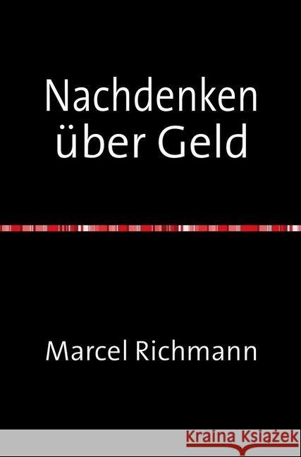Nachdenken über Geld Richmann, Marcel 9783750273542 epubli