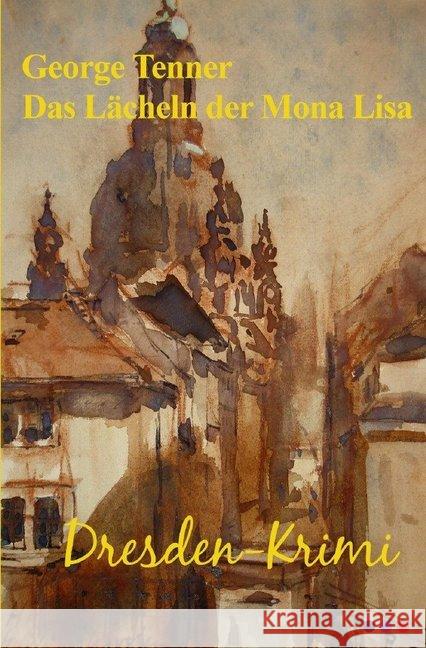 Das Lächeln der Mona Lisa Tenner, George 9783750273863 epubli