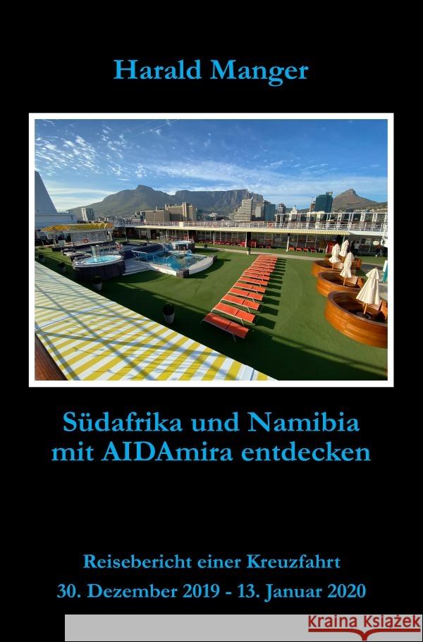 Südafrika und Namibia mit AIDAmira entdecken : Reisebericht einer Kreuzfahrt Manger, Harald 9783750276963