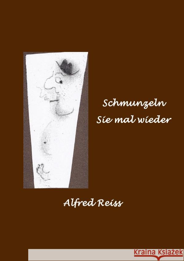 Schmunzel Sie mal wieder Reiss, Alfred 9783750279049