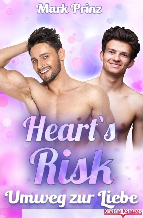 Hearts Risk - Umweg zur Liebe Prinz, Mark 9783750279162 epubli