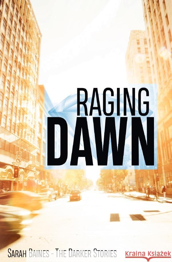 Raging Dawn Baines, Sarah 9783750279254