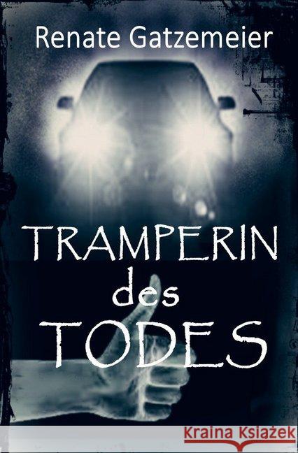 Tramperin des Todes Gatzemeier, Renate 9783750282858 epubli