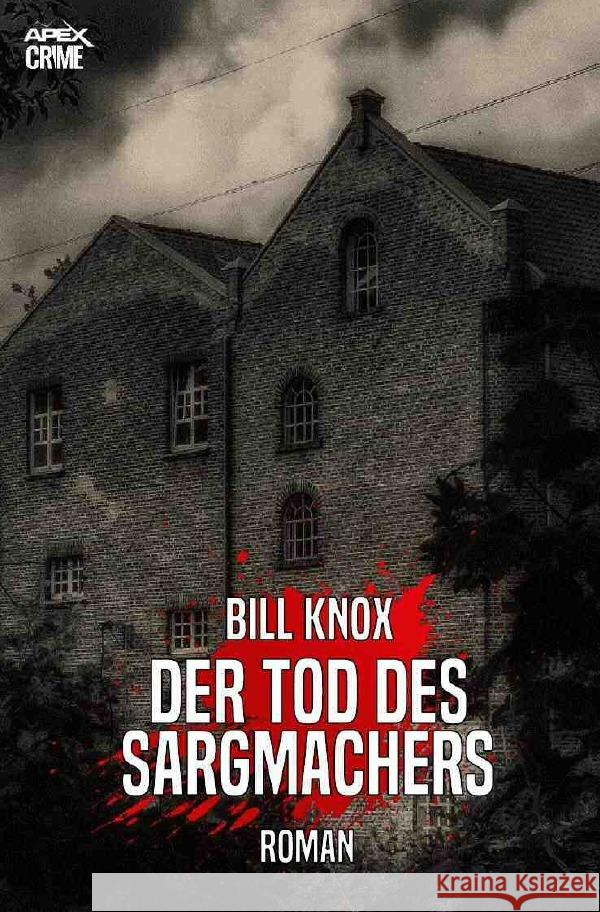 DER TOD DES SARGMACHERS : Der Krimi-Klassiker aus Schottland! Knox, Bill 9783750283725 epubli