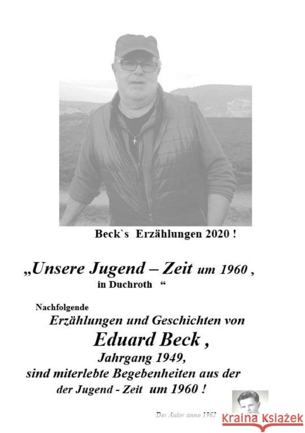 Beck`s Erzählungen ; Unsere Jugend - Zeit um 1960 in Duchroth Beck, Eduard Heinrich 9783750284227