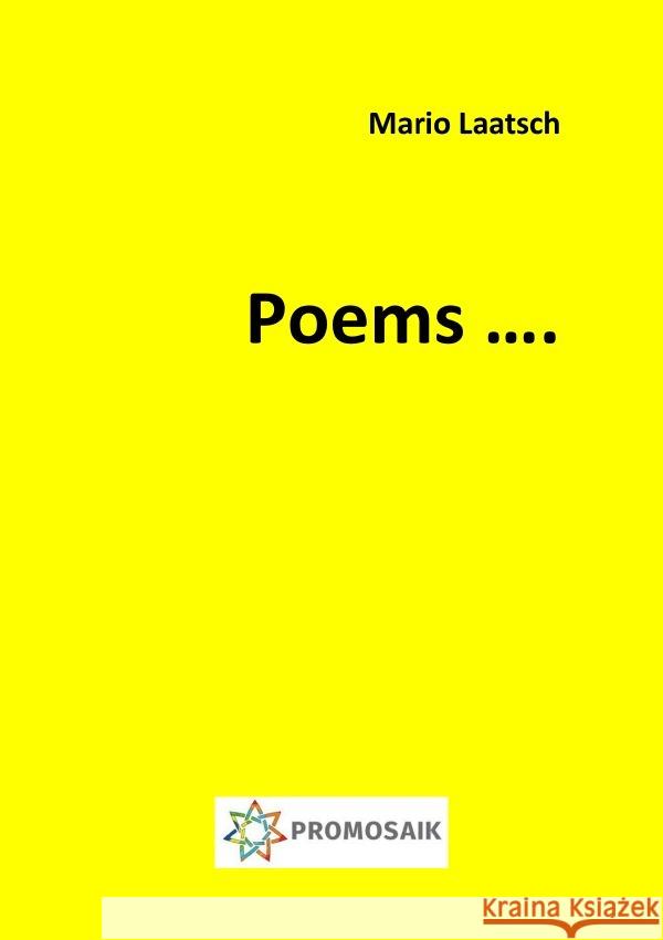 Poems .... Laatsch, Mario 9783750285477 epubli