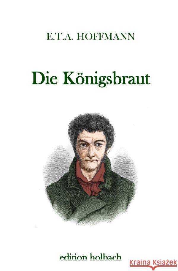 Die Königsbraut Hoffmann, E. T. A. 9783750286139 epubli