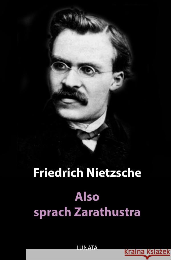 Also sprach Zarathustra : Ein Buch für Alle und Keinen Nietzsche, Friedrich 9783750289093 epubli