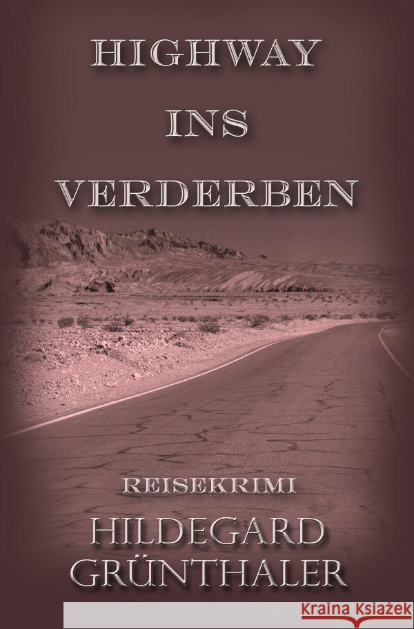 Highway ins Verderben Grünthaler, Hildegard 9783750289963