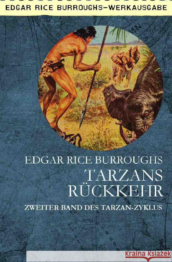 TARZANS RÜCKKEHR : Zweiter Band des TARZAN-Zyklus Burroughs, Edgar Rice 9783750290303