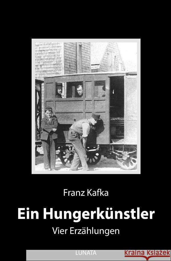 Ein Hungerkünstler : Vier Erzählungen Kafka, Franz 9783750290730