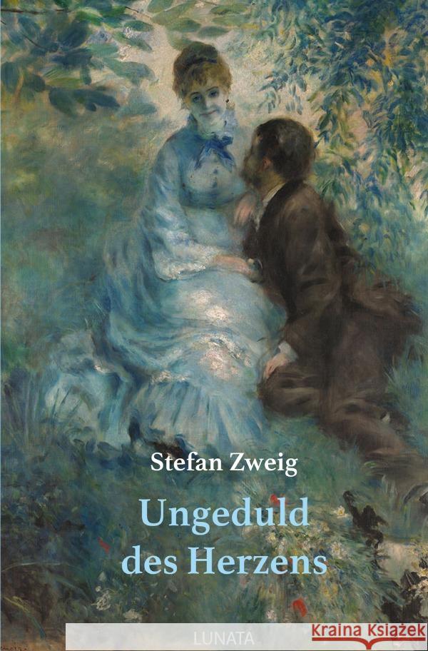 Ungeduld des Herzens : Roman Zweig, Stefan 9783750290921